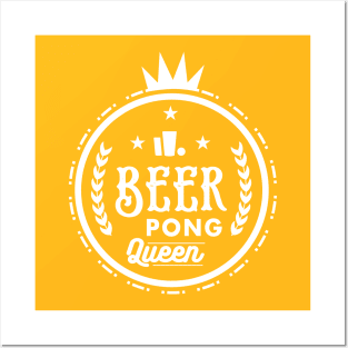 Beer pong queen Posters and Art